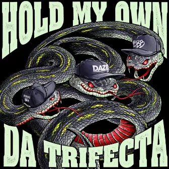 Da Trifecta by Hold My Own