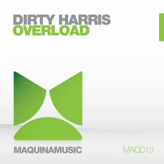 Overload by Dirty Harris