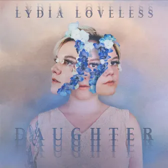 Daughter by Lydia Loveless