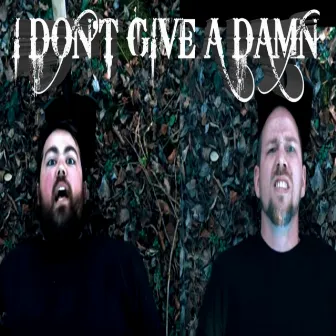 I Don't Give a Damn by Blindsight