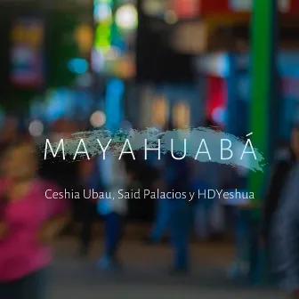 Mayahuabá by Said Palacios