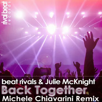 Back Together (Michele Chiavarini Remix) by Julie McKnight