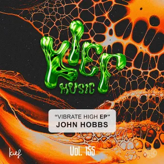 Vibrate High EP (Vol.155) by John Hobbs