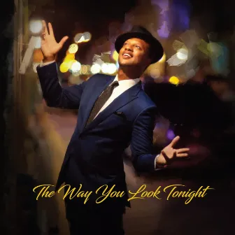 The Way You Look Tonight by Elijah Rock