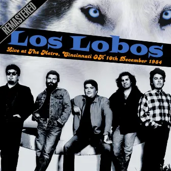 Live at The Metro, Cincinnati OH 10th December 1984 by Los Lobos