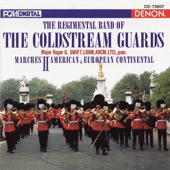 The Regimental Band of the Coldstream Guards: Marches II by Regimental Band Of The Coldstream Guards