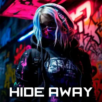 Hide Away by Antrikc