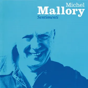 Sentimenti by Michel Mallory