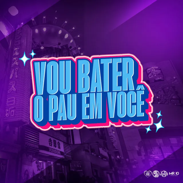 Vou Bater o Pau em Você