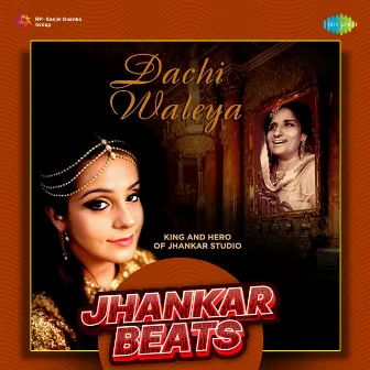 Dachi Waleya (Jhankar Beats) by Simarjit Kaur