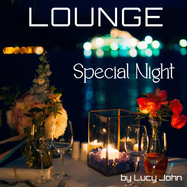 Lounge Special Night: Instrumental Lounge for Your Unforgettable Moments