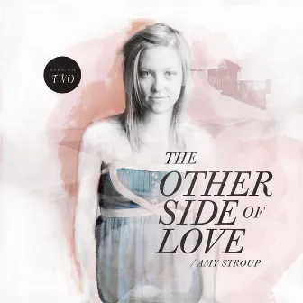 The Other Side of Love | Session Two by Amy Stroup