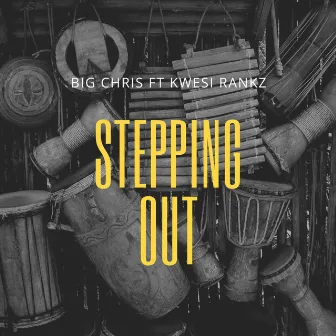 Stepping Out by Big Chris