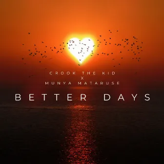 Better Days by Crook The Kid