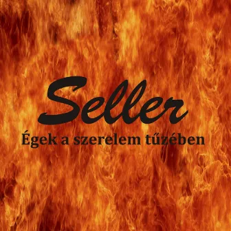 Égek A Szerelem Tüzében by Seller