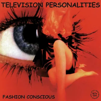 Fashion Conscious (The Little Teddy Years) by Television Personalities