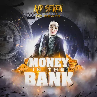 Money in the Bank by Kid Seven