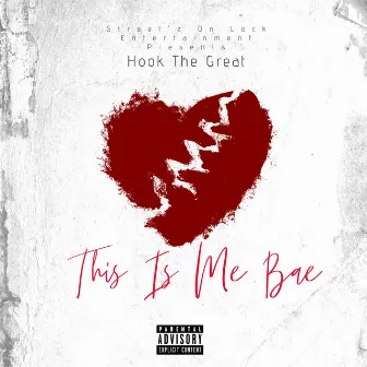 This Is Me Bae by Hook the Great