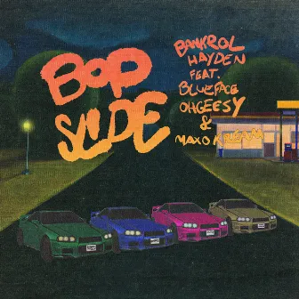 Bop Slide (feat. Blueface, OHGEESY & Maxo Kream) by Bankrol Hayden