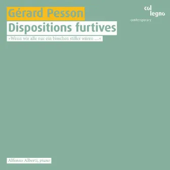 Gérard Pesson: Dispositions Furtives by Gérard Pesson