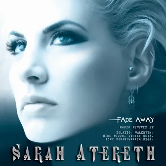 Fade Away (The Radio Remixes) by Sarah Atereth