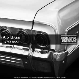 Baller Mixes by Kid Bass