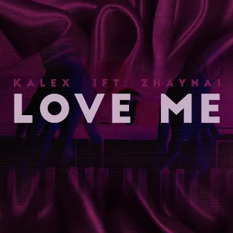 Love Me by Zhayna