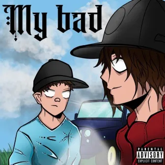 My Bad by Icey AK