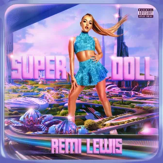 Super Doll by Remi Lewis