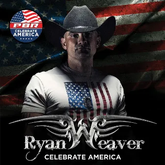 Celebrate America by Ryan Weaver