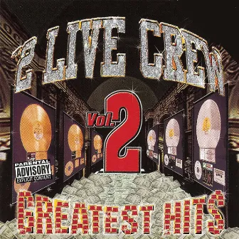 Greatest Hits Volume 2 by 2 LIVE CREW