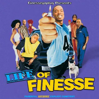 Life Of Finesse by Finesseyoplug