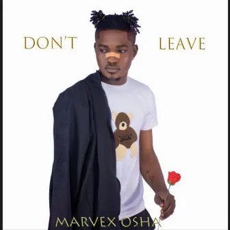 DONT LEAVE (Demo) by MARVEX OSHA