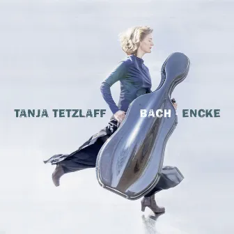 J.S. Bach: Cello Suites Nos. 4-6 / Encke: Cracks; Clouds by Tanja Tetzlaff