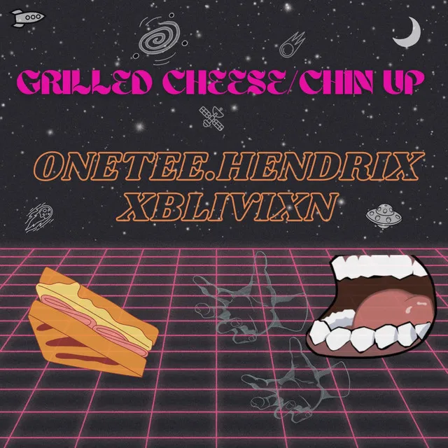 GRILLED CHEESE//CHIN UP