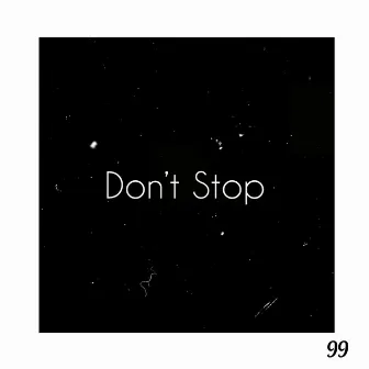 Don't Stop by Nimmy 99