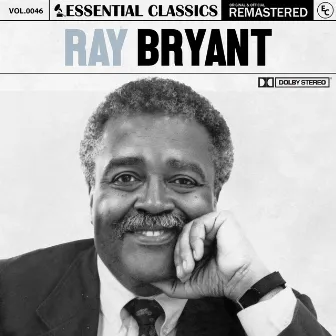 Essential Classics, Vol. 46: Ray Bryant by Ray Bryant