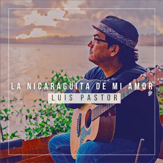 La Nicaragüita de Mi Amor by Luis Pastor