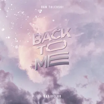 Back To Me by RadioClub