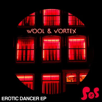 Erotic Dancer EP by Wool & Vortex