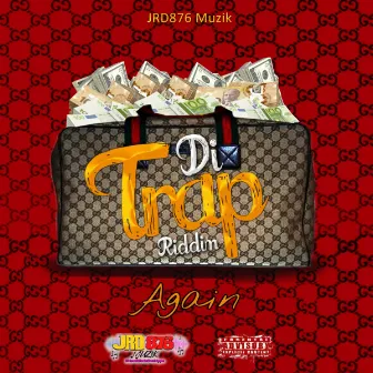 Di Trap Again Riddim by JRD876