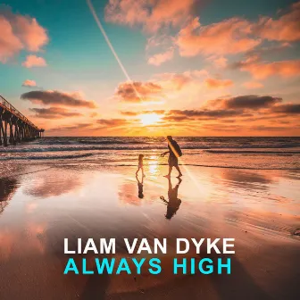 Always High by Liam Van Dyke