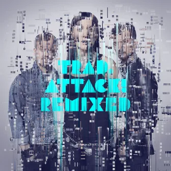 Remixed by Trad.Attack!