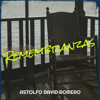 Remembranzas by Astolfo David Romero