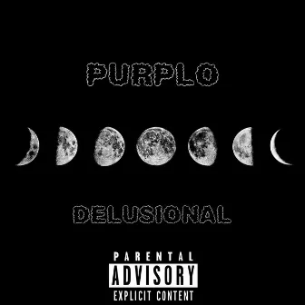 Delusional (Freestyle) by Purplo