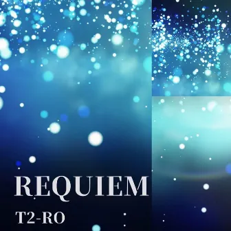 Requiem by T2-RO