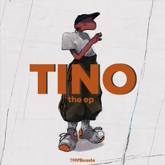 Tino the Ep by Tinotino