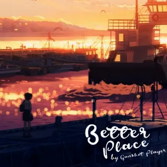 Better Place by Gunshot Player