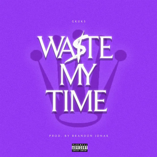 Waste My Time