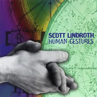 Scott Lindroth: Human Gestures by Scott Lindroth